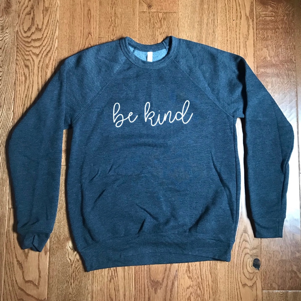 Be Kind Sweatshirt - Size M - NWOT